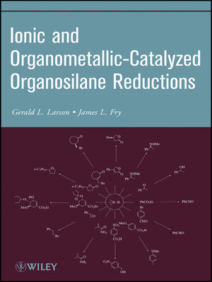 cover image of Ionic and Organometallic-Catalyzed Organosilane Reductions